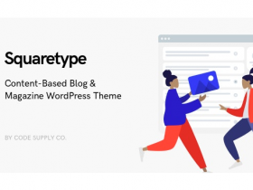 WordPress 现代博客主题 Squaretype v2.0.3 免费下载