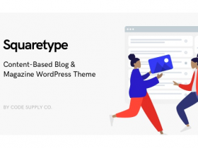 WordPress 现代博客主题 Squaretype v2.0.1 免费下载